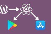 Create a React Native Mobile App for WordPress Website 2020